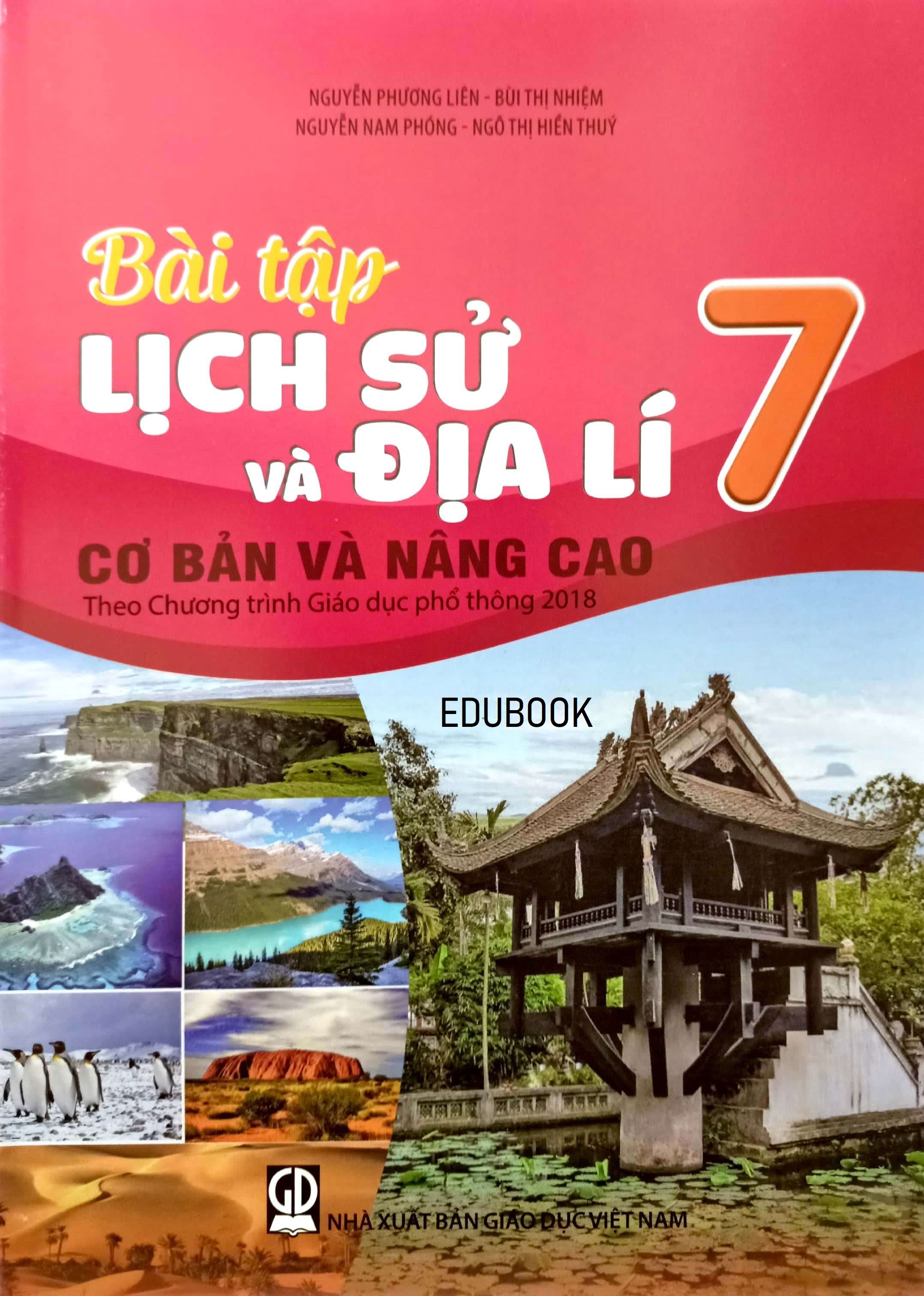 BÀI TẬP LỊCH SỬ VÀ ĐỊA LÍ 7 cơ bản và nâng cao (Theo Chương trình Giáo dục phổ thông 2018)