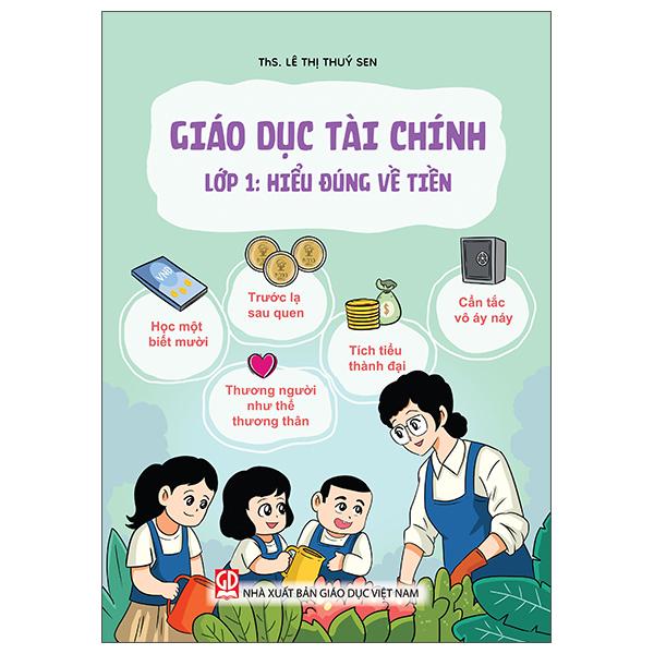 Sách - Giáo Dục Tài Chính - Lớp 1 - Hiểu Đúng Về Tiền