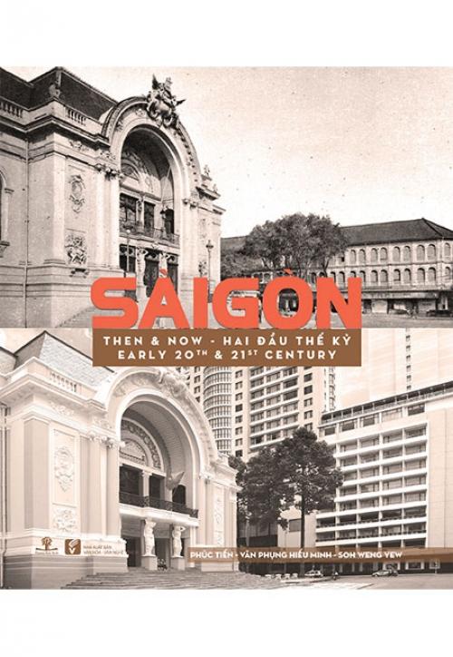 Sách Sài Gòn Then &amp; Now - Sài Gòn Hai Đầu Thế Kỷ