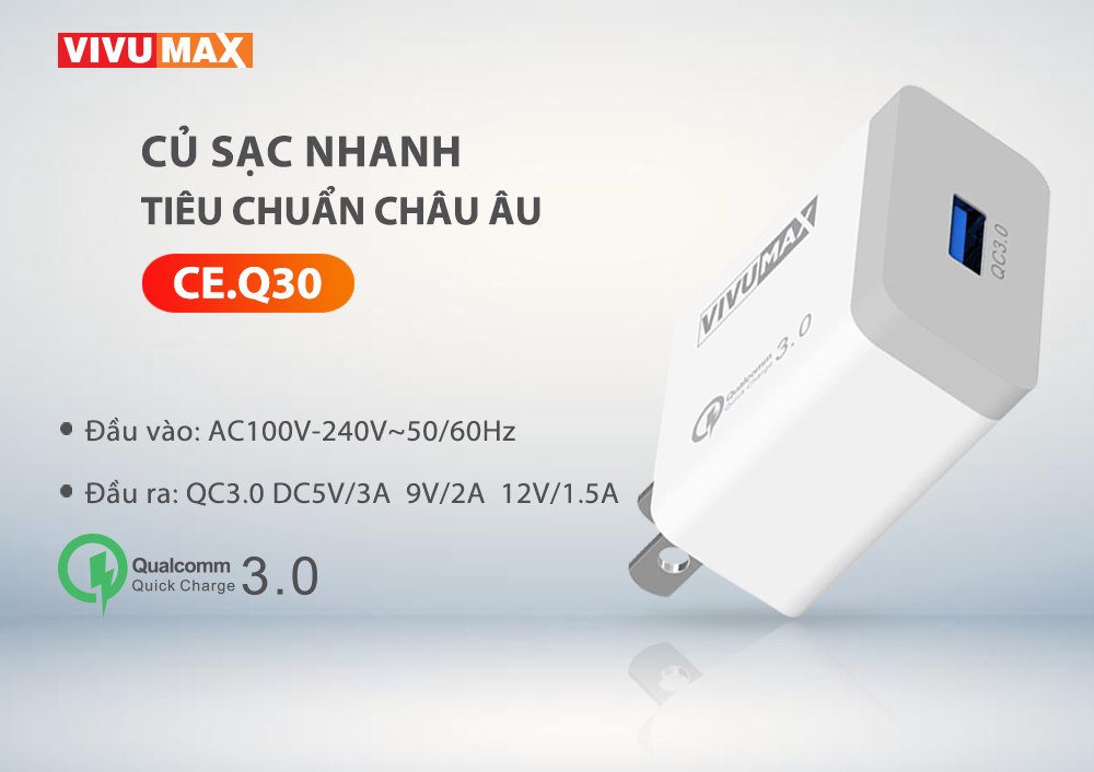 Adapter Sạc nhanh cao cấp VivuMax CE.Q30 - Sạc nhanh 5V-3A, 18W (Chuẩn QC3.0 tiêu chuẩn Châu Âu}, Tương thích hầu hết các thiết bị di động – Hàng Chính Hãng