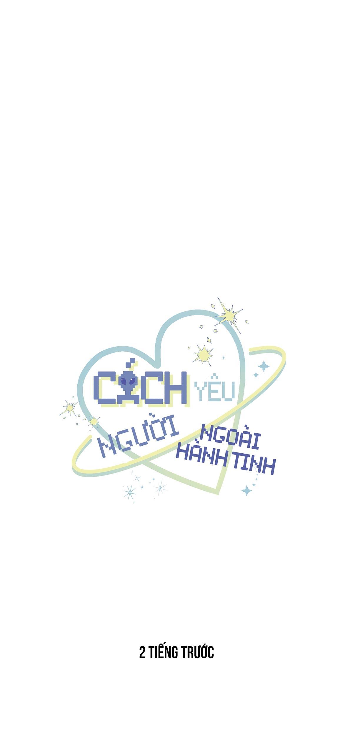 Cách Yêu Người Ngoài Hành Tinh chapter 1