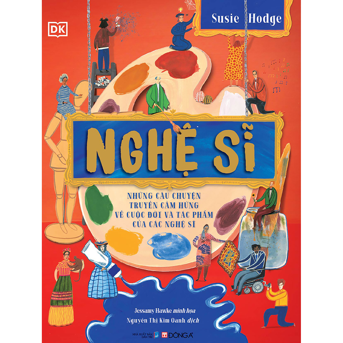 Nghệ sĩ - Những câu chuyện truyền cảm hứng về cuộc đời và tác phẩm của các nghệ sĩ