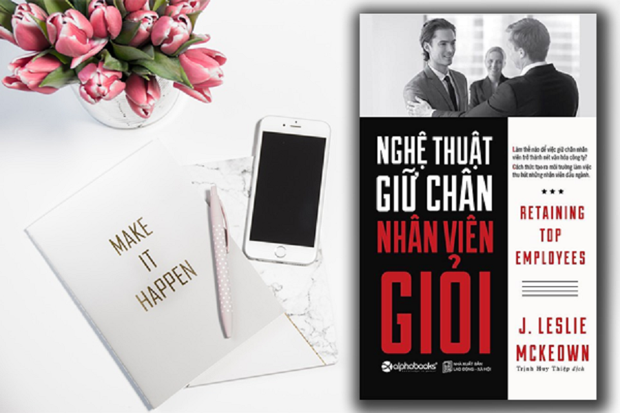 Nghệ thuật giữ chân nhân viên giỏi - J. Leslie McKeown