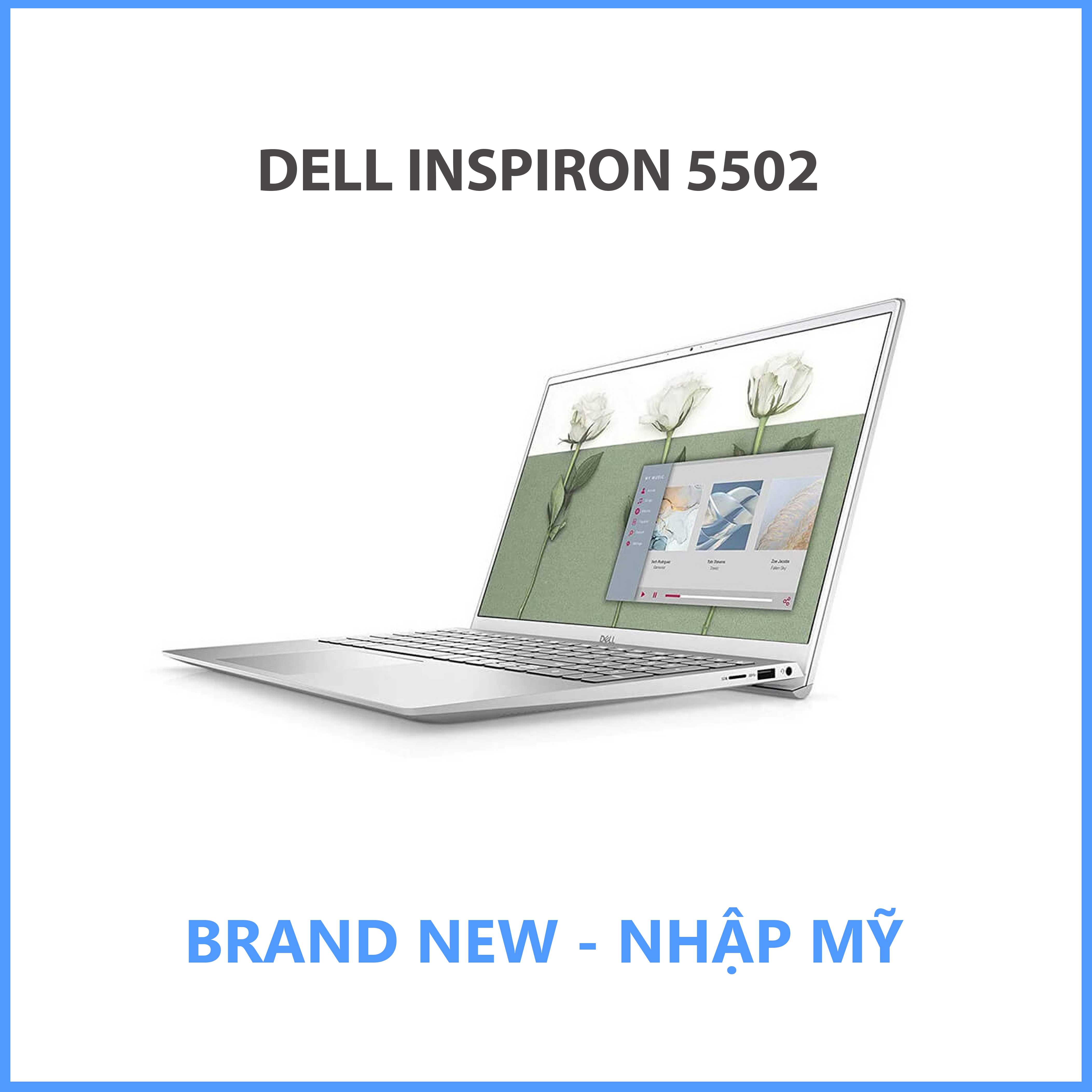 Laptop Dell Inspiron 5502 Core i7-1165G7 / RAM 8G / SSD 256GB / Full HD / Win 10 / Màu Bạc - Hàng Nhập Khẩu Mỹ