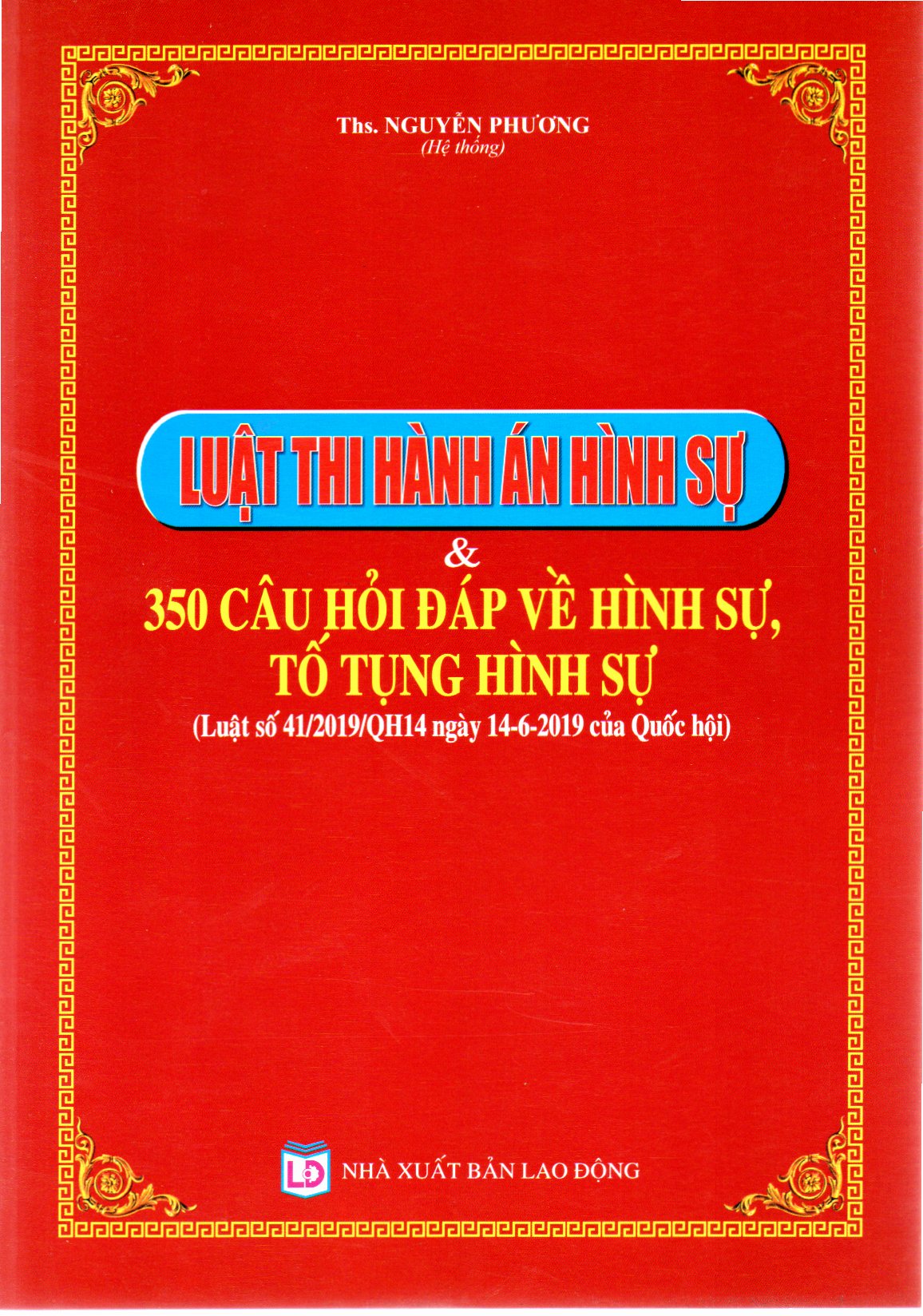 LUẬT THI HÀNH ÁN HÌNH SỰ & 350 CÂU HỎI ĐÁP VỀ HÌNH SỰ, TỐ TỤNG HÌNH SỰ