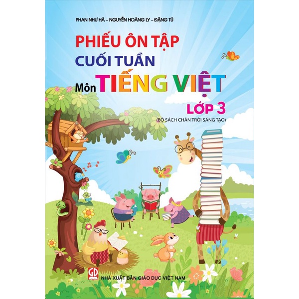 Sách - Cuốn Phiếu ôn tập cuối tuần môn Tiếng Việt Lớp 3 - Chân Trời Sáng Tạo - MN