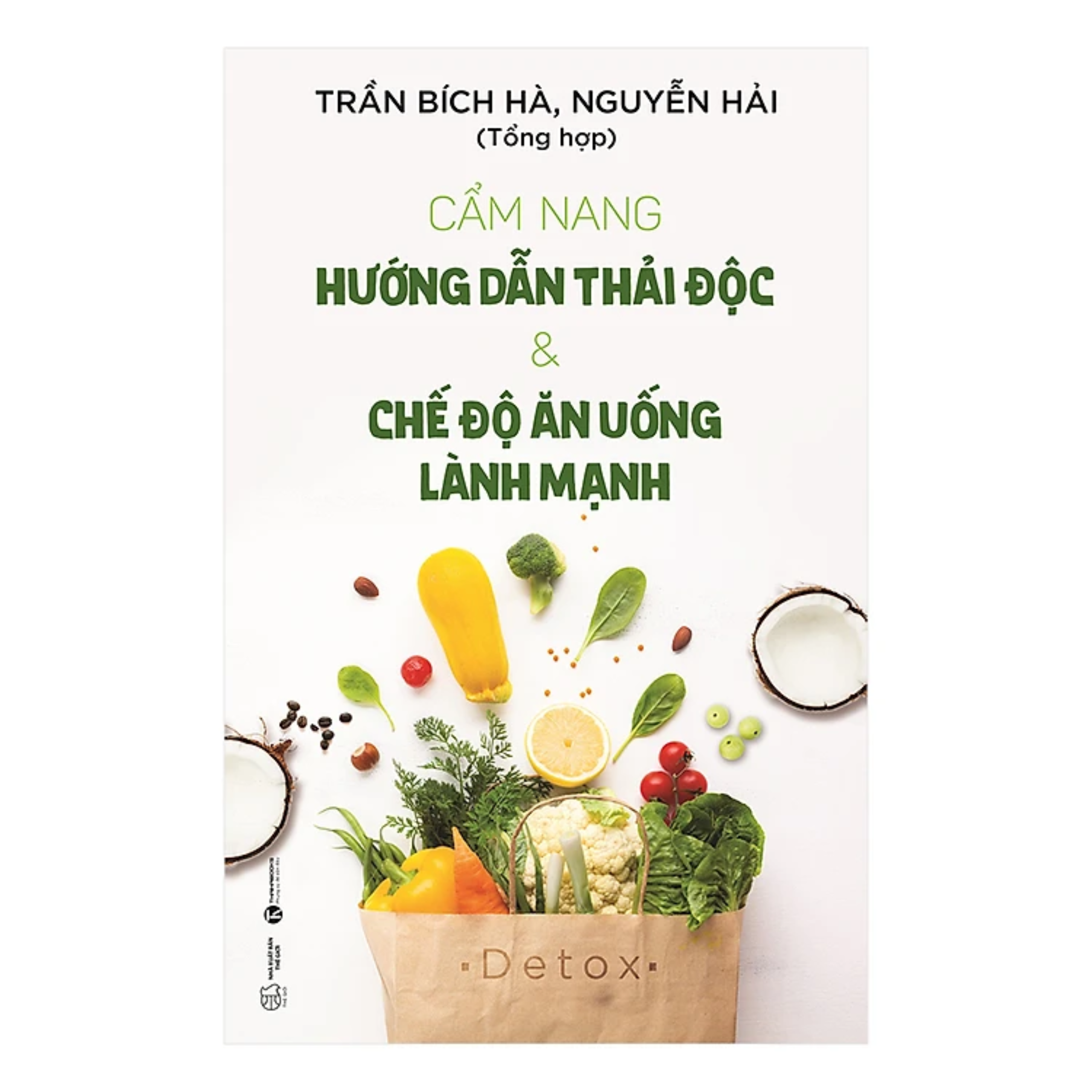 Combo 2Q: Raw Vegan – Sức Mạnh Chữa Lành Của Thực Vật + Cẩm Nang Hướng Dẫn Thải Độc &amp; Chế Độ Ăn Uống Lành Mạnh