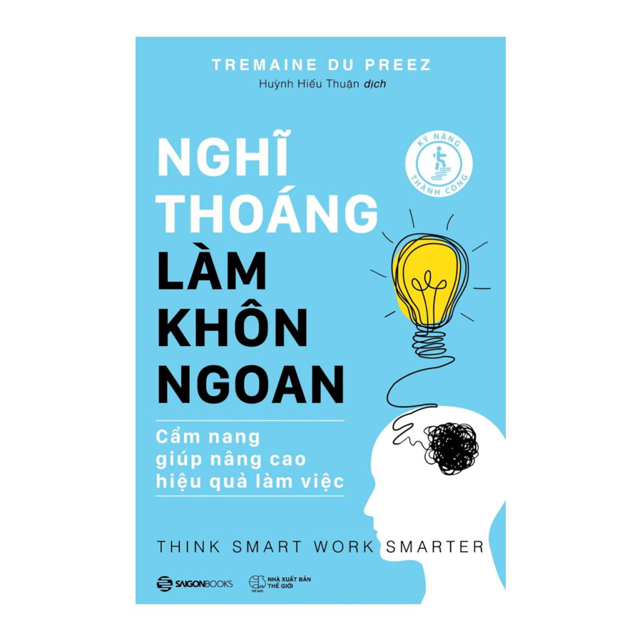 Bộ Sách Bán Hàng Hay Nhất Mọi Thời Đại ( Nghĩ Thoáng - Làm Khôn Ngoan,  Đối Nhân Khéo - Xử Thế Hay, Giỏi Giao Tiếp Dễ Thành Công ) )