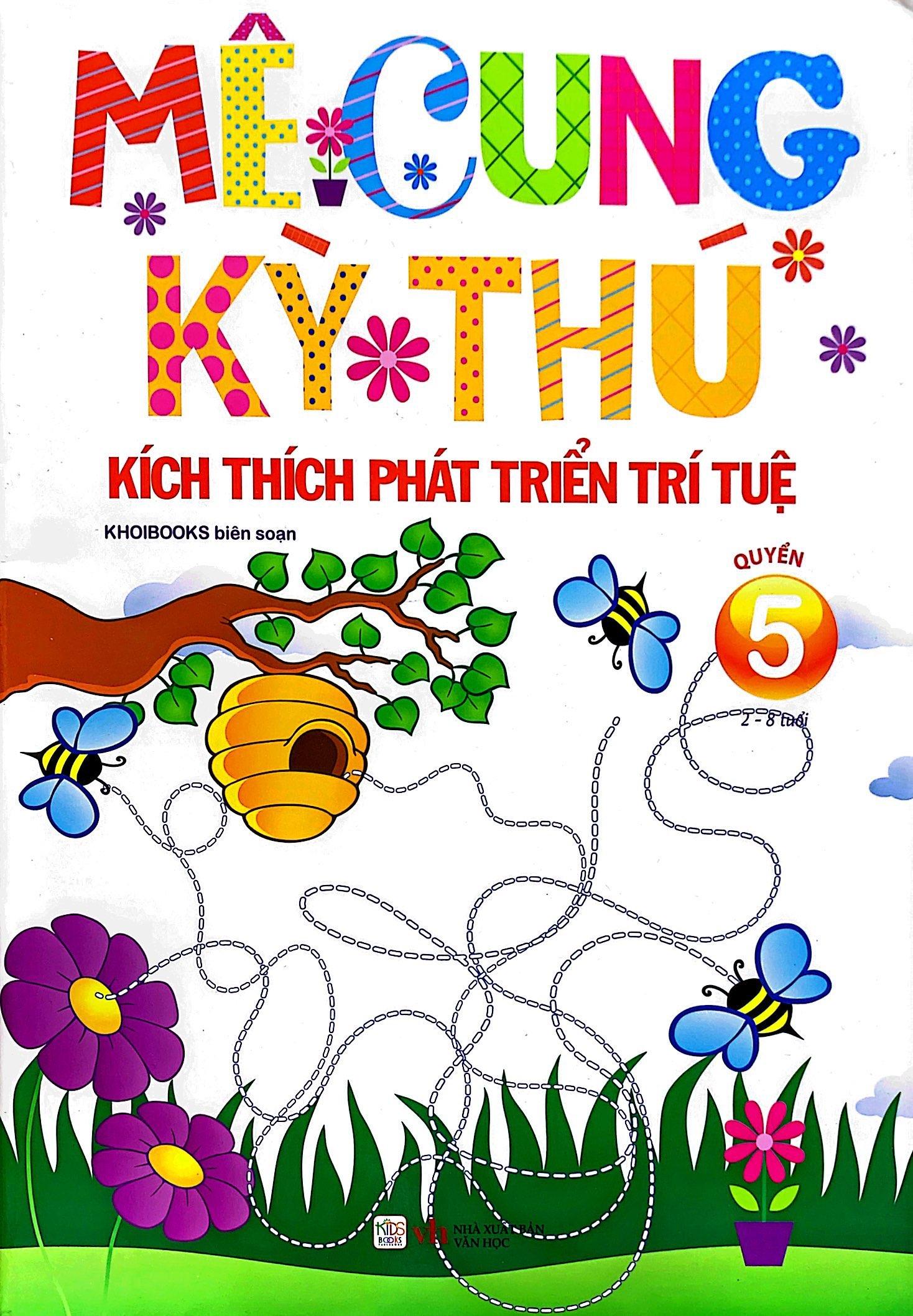 Mê Cung Kỳ Thú - Kích Thích Phát Triển Trí Tuệ - Quyển 5 (Từ 2-8 Tuổi)