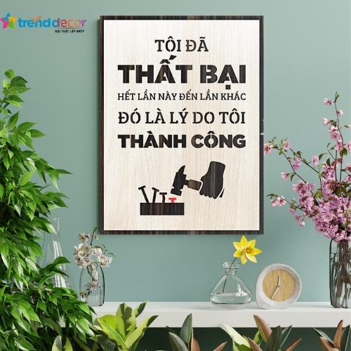 Tranh Gỗ Treo Tường Tranh Slogan Tôi Đã Thất Bại Hết Lần Này Đến Lần Khác Đó Là Lý Do Tôi Thành Công.