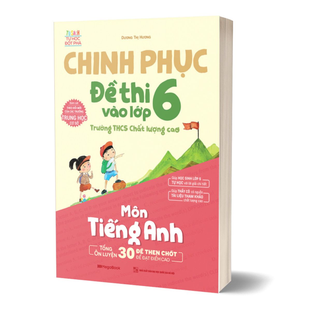 Chinh Phục Đề Thi Vào Lớp 6 Trường THCS Chất Lượng Cao Môn Tiếng Anh
