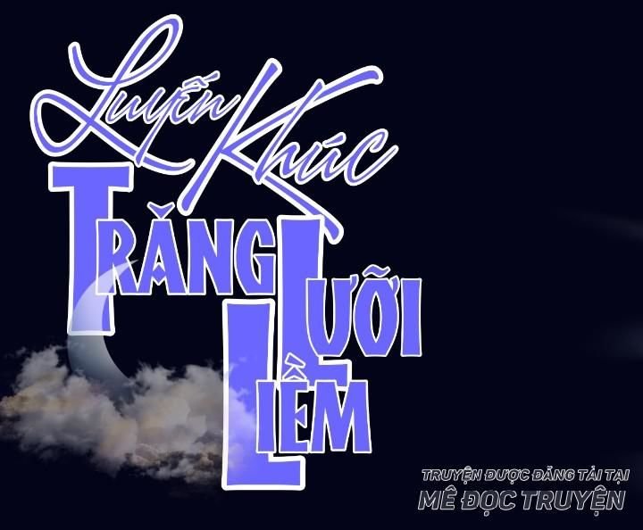 luyến khúc trăng lưỡi liềm chapter 7 1