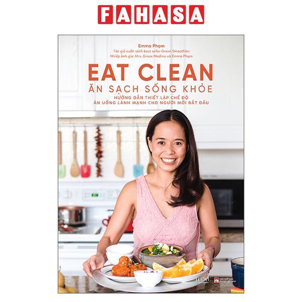 Sách - Eat Clean - Ăn Sạch Sống Khỏe (Tái Bản 2025)