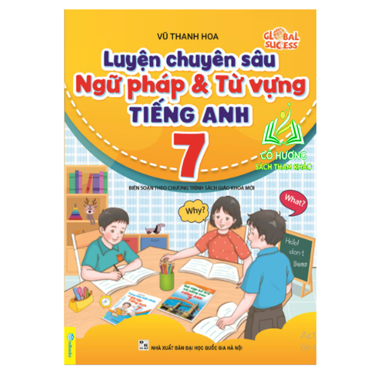 Sách - Luyện Chuyên Sâu Ngữ Pháp Và Từ Vựng Tiếng Anh 7 - Biên soạn theo chương trình SGK mới Global Success
