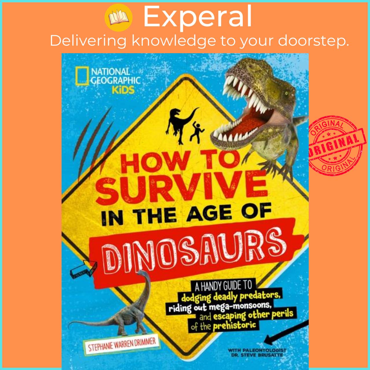 Sách - How to Survive in the Age of the Dinosaurs by Stephanie Warren Drimmer (UK edition, paperback)