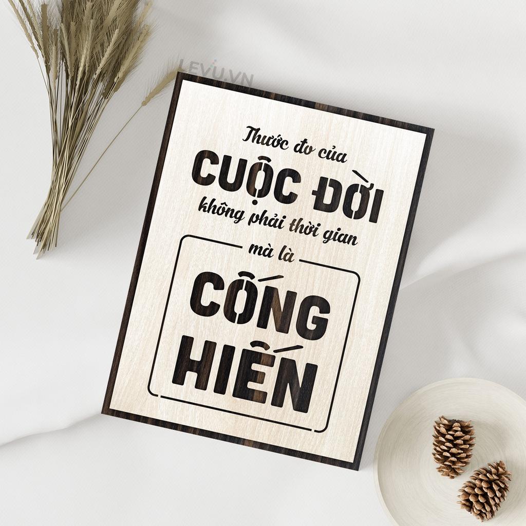 Tranh Status hay LEVU LV107 "Thước đo cuộc đời không phải thời gian mà là cống hiến"