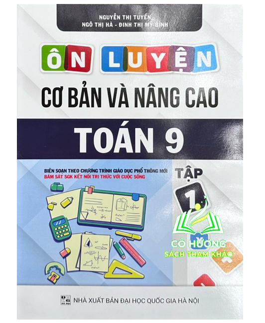 Hình ảnh Sách - Ôn Luyện Cơ Bản Và Nâng Cao Toán 9 - Tập 1 ( Kết Nối )