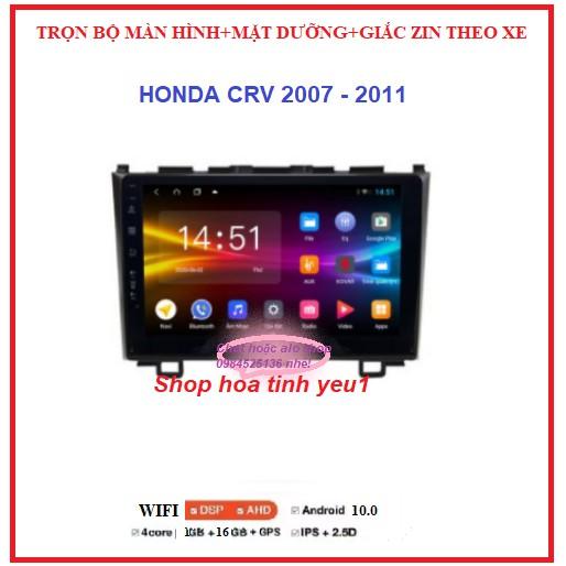 Bộ màn hình+Mặt dưỡng 9inch chuyên dùng để chế các dòng xe HONDA CRV đời 2007-2011 có giắc zin lắp màn android giá rẻ.
