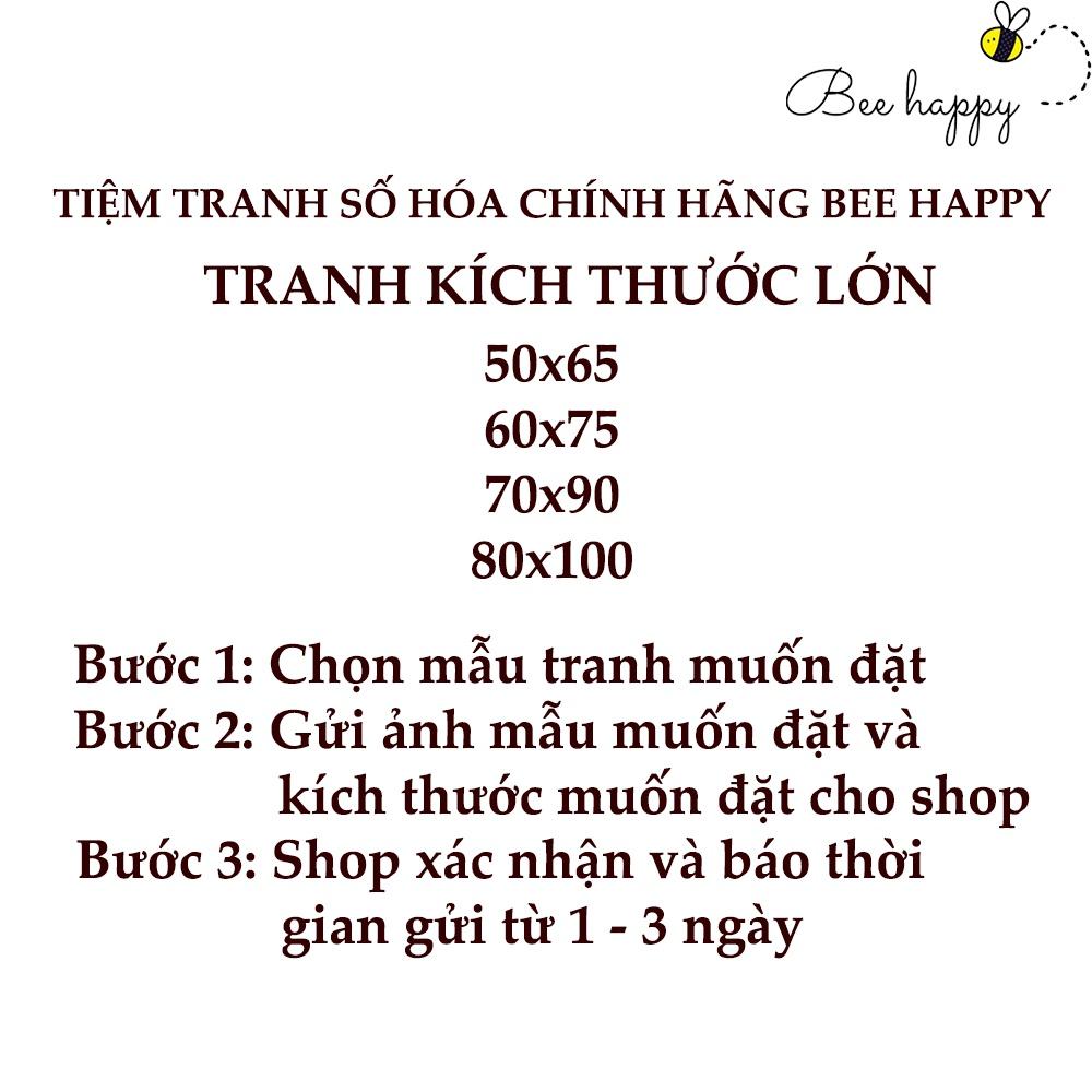 Tranh Sơn Dầu Số Hóa Tự Tô Màu BEE HAPPY Kích Thước Lớn 50x65, 60x75, 70x90, 80x100 Tất Cả Các Mẫu