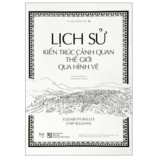 Sách - Lịch Sử Kiến Trúc Cảnh Quan Thế Giới Qua Hình Vẽ - Illustrated History Of Landscape Design