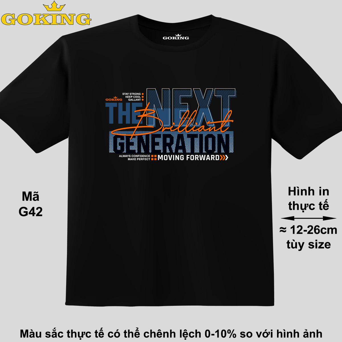 The Next Generation, mã G42. Áo thun hàng hiệu GOKING siêu đẹp cho cả gia đình, công nghệ in Nhật Bản sắc nét 4K. Form unisex cho nam nữ, trẻ em, bé trai gái.