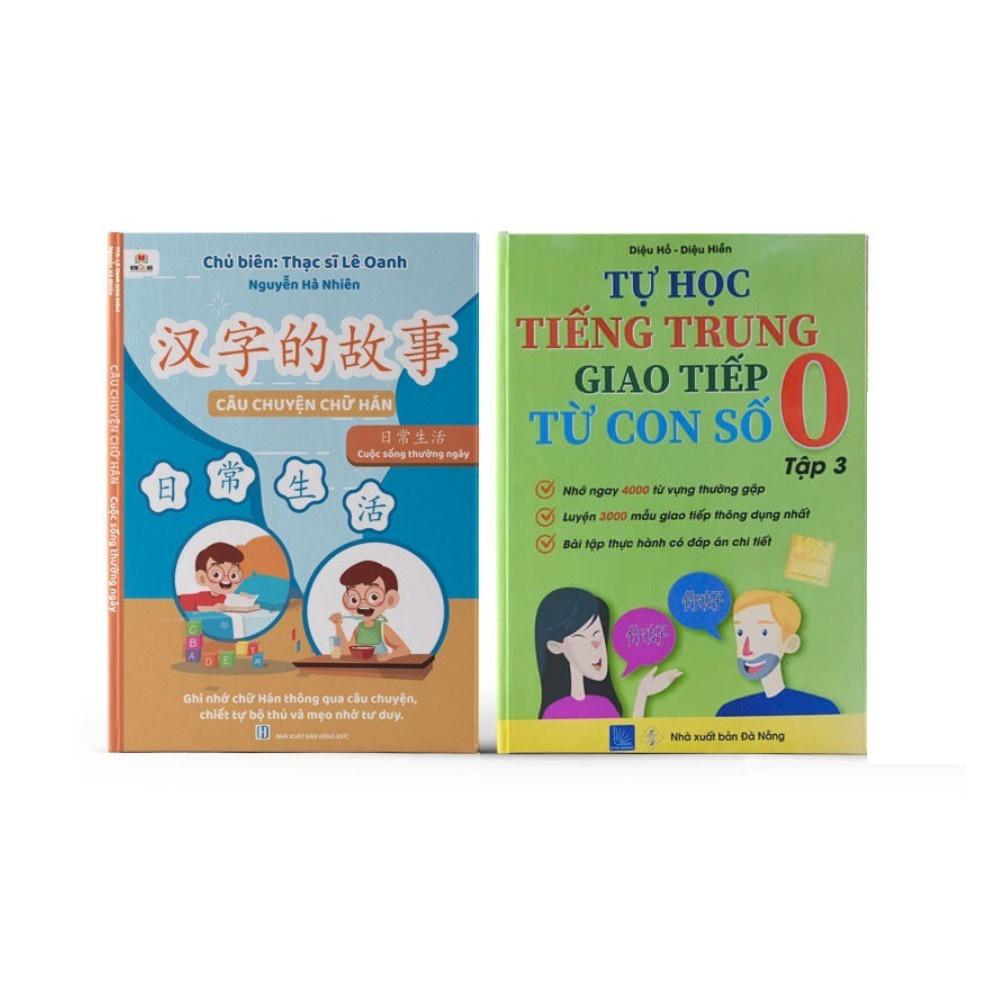 Sách-Combo:Câu chuyện chữ Hán cuộc sống hàng ngày+Tự Học Tiếng Trung Giao Tiếp Từ Con Số 0 Tập 3