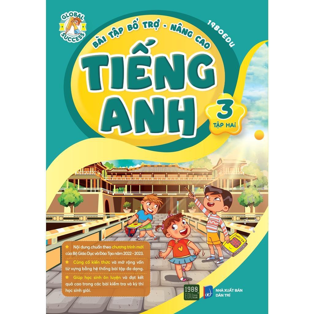 Bài Tập Bổ Trợ Nâng Cao Tiếng Anh Lớp 3 Tập 2 - Bản Quyền