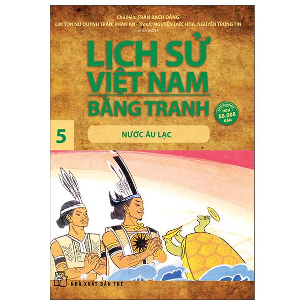 Lịch Sử Việt Nam Bằng Tranh 05: Nước Âu Lạc (Tái Bản 2022)