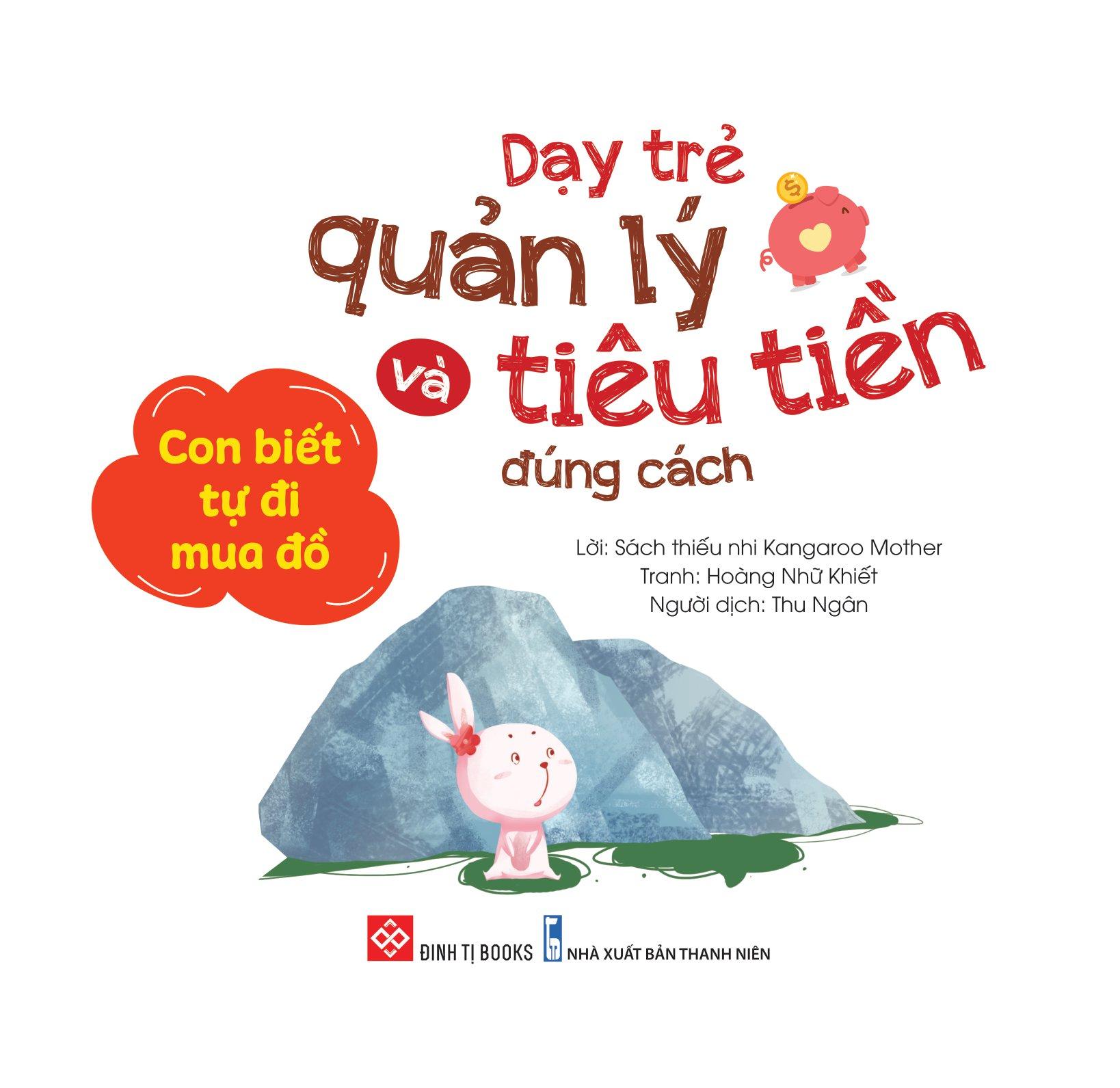 Dạy Trẻ Quản Lý Và Tiêu Tiền Đúng Cách - Con Biết Tự Đi Mua Đồ