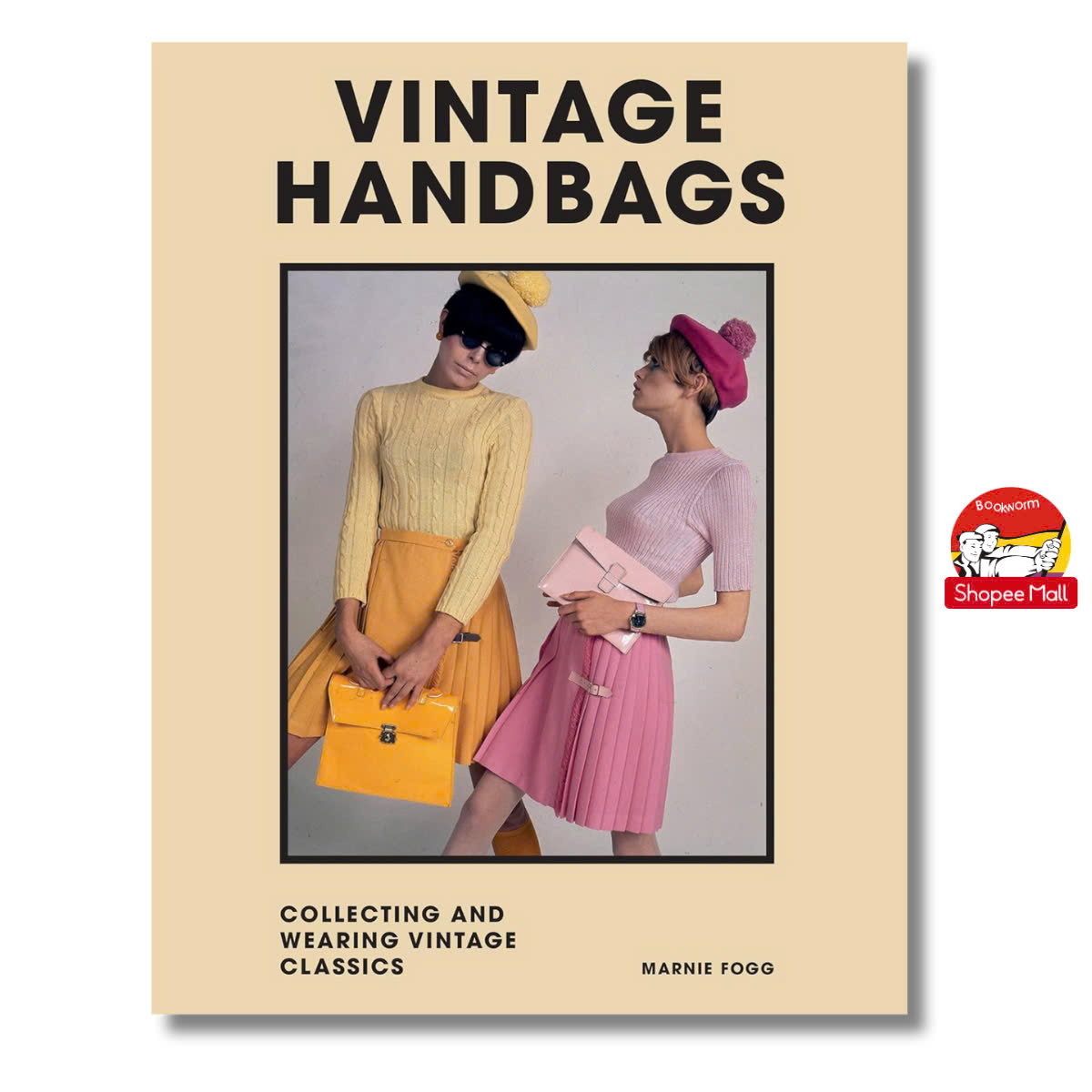 Sách - Vintage Handbags: Collecting and wearing vintage classics by Marnie Fogg - Sách nghệ thuật, tiếng anh