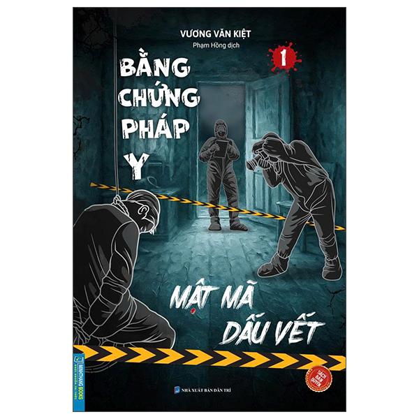 Sách - Bằng Chứng Pháp Y - Tập 1 - Mật Mã Dấu Vết