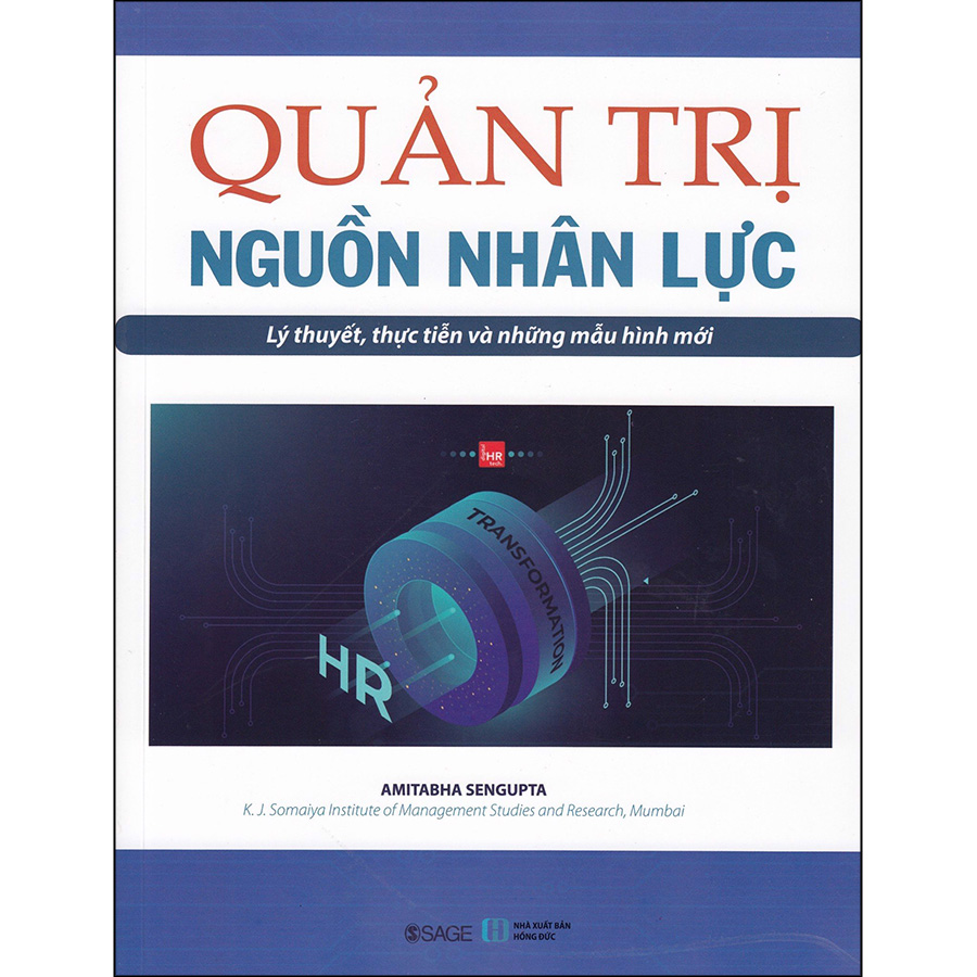 Quản Trị Nguồn Nhân Lực (Lý Thuyết, Thực Tiễn Và Những Mẫu Hình Mới)