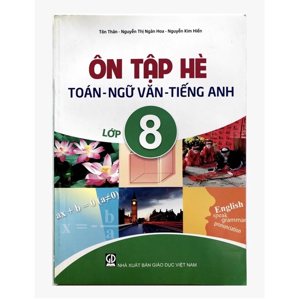 Ôn tập hè Toán - Ngữ văn - Tiếng Anh lớp 8