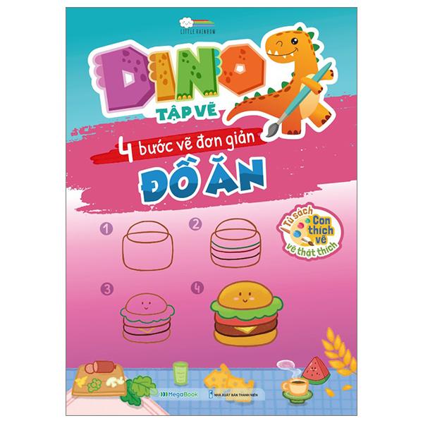 Dino Tập Vẽ - 4 Bước Vẽ Đơn Giản - Đồ Ăn