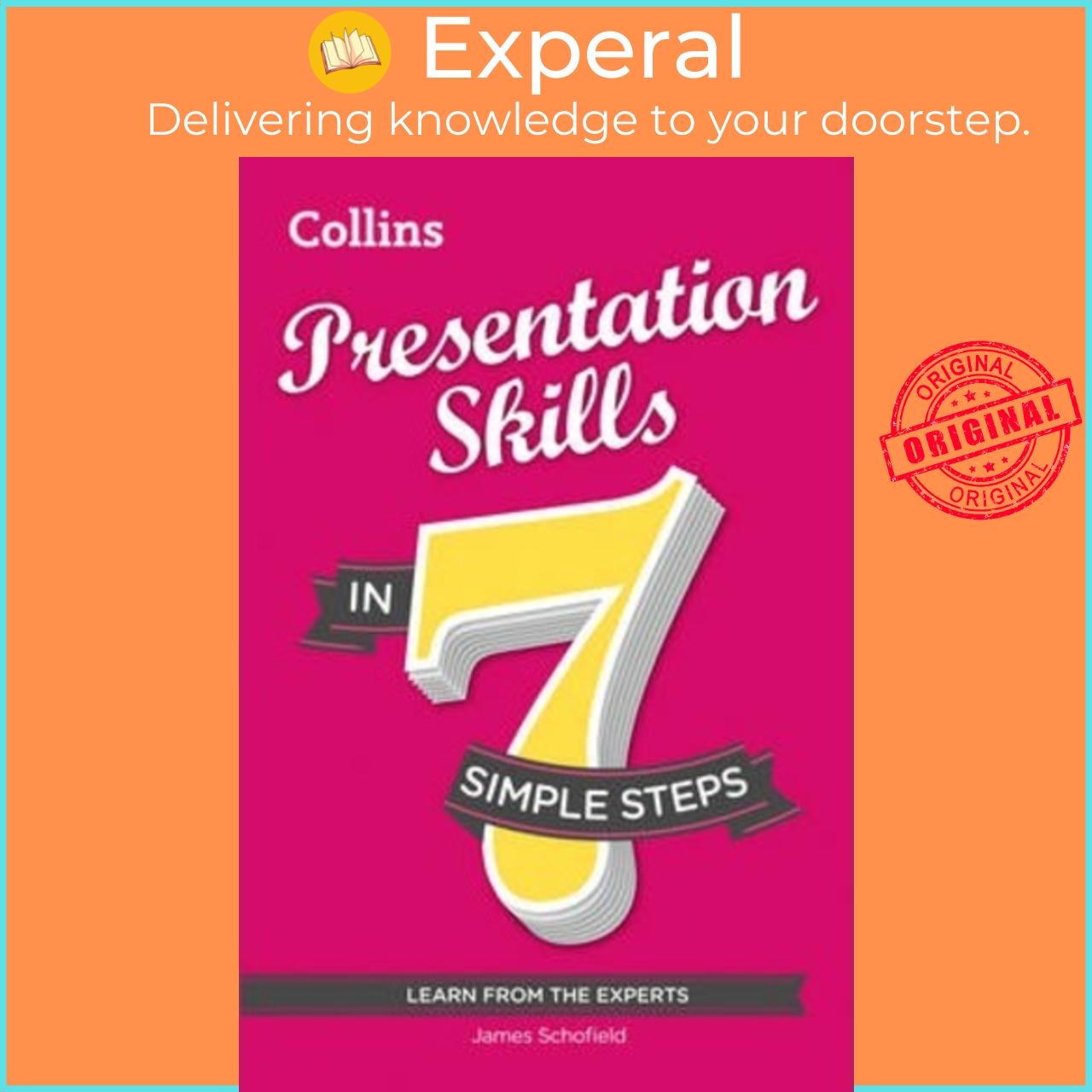 Sách - Presentation Skills in 7 Simple Steps by James Schofield
