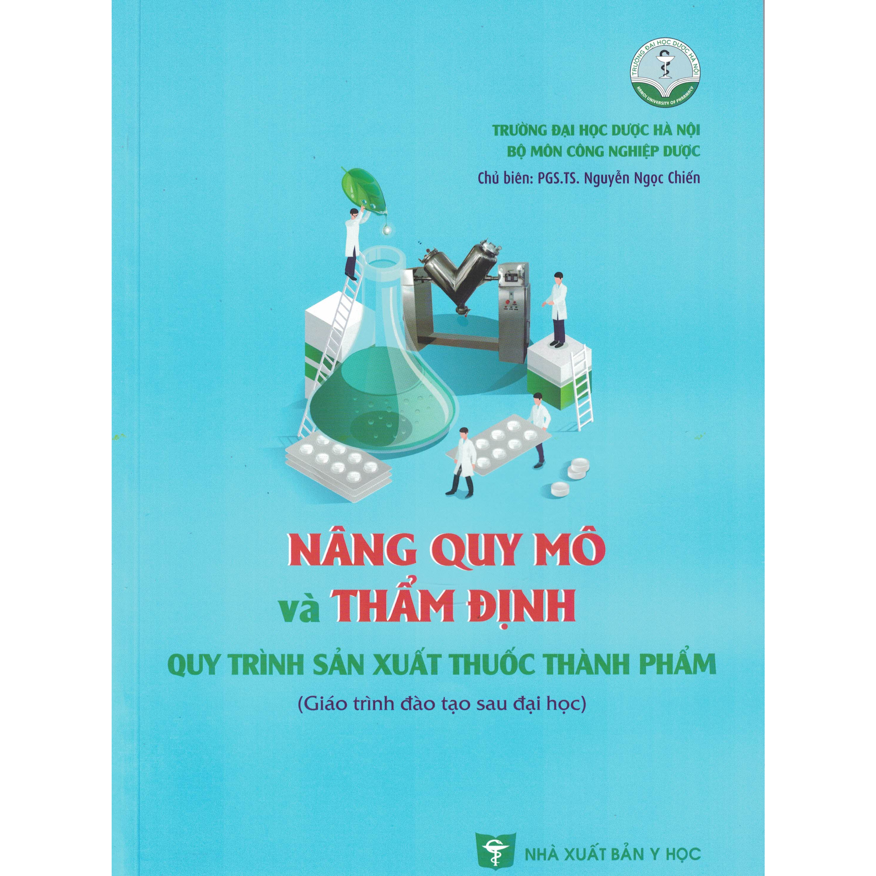 Nâng Quy Mô Và Thẩm Định Quy Trình Sản Xuất Thuốc Thành Phẩm