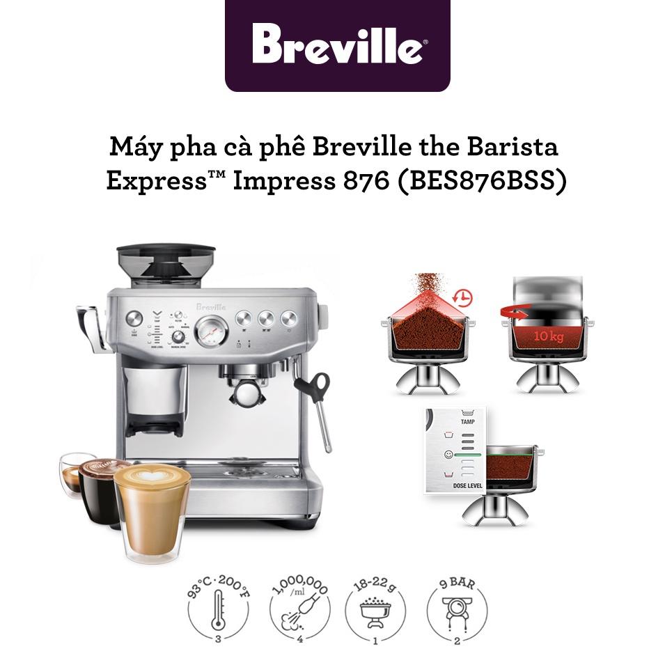 Máy pha cafe Breville 876 the Barista Express Impress - Hàng chính hãng