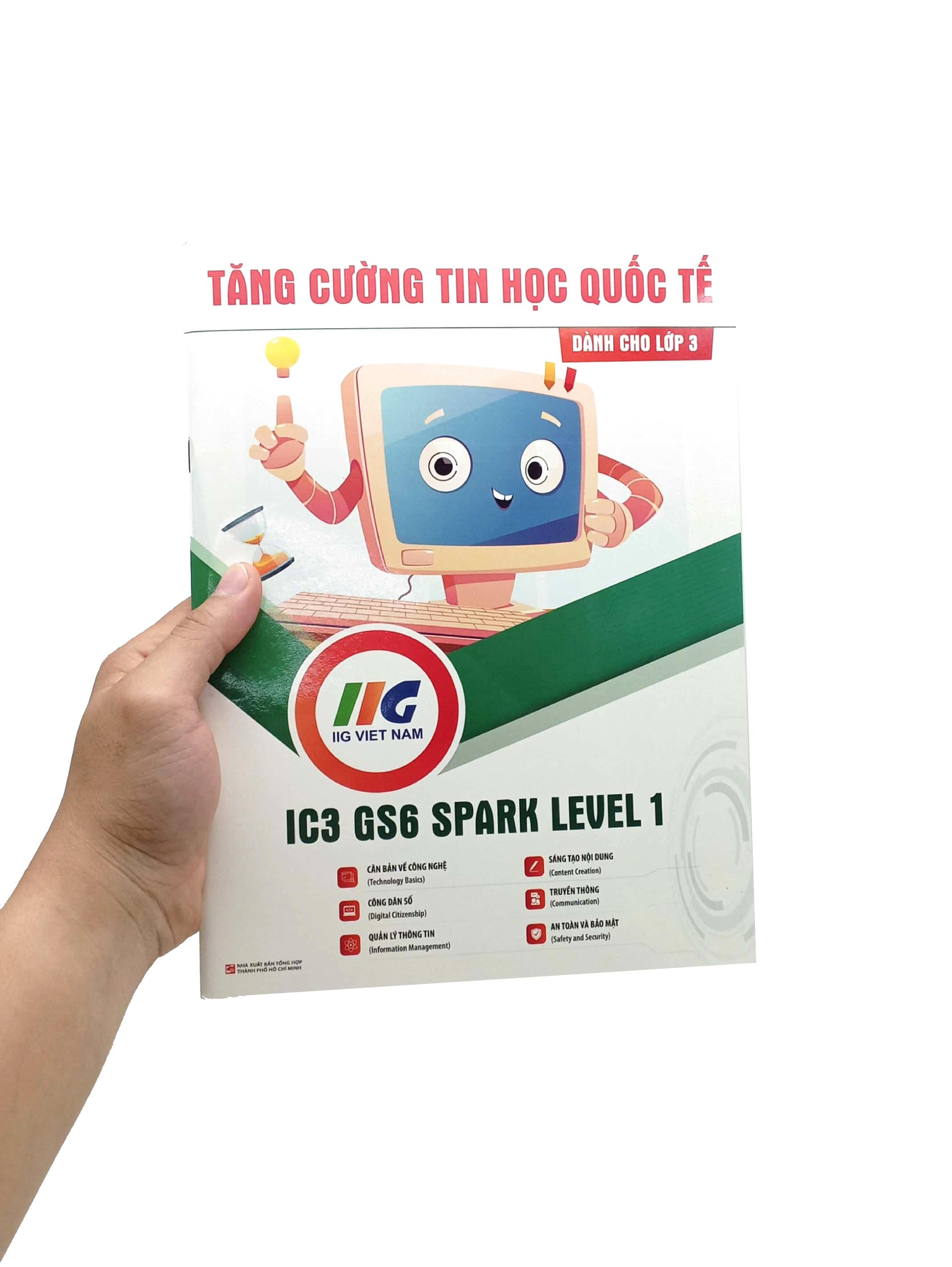 Tăng Cường Tin Học Quốc Tế - IC3 GS6 Spark Level 1 - Dành Cho Lớp 3