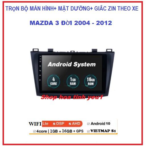 Màn Hình DVD Android 9 inch RAM1Gg/2G ROM 16g/32G Có giắc Zin và Mặt DưỡngTheo Xe MAZDA3 các đời 2004 đến 2012