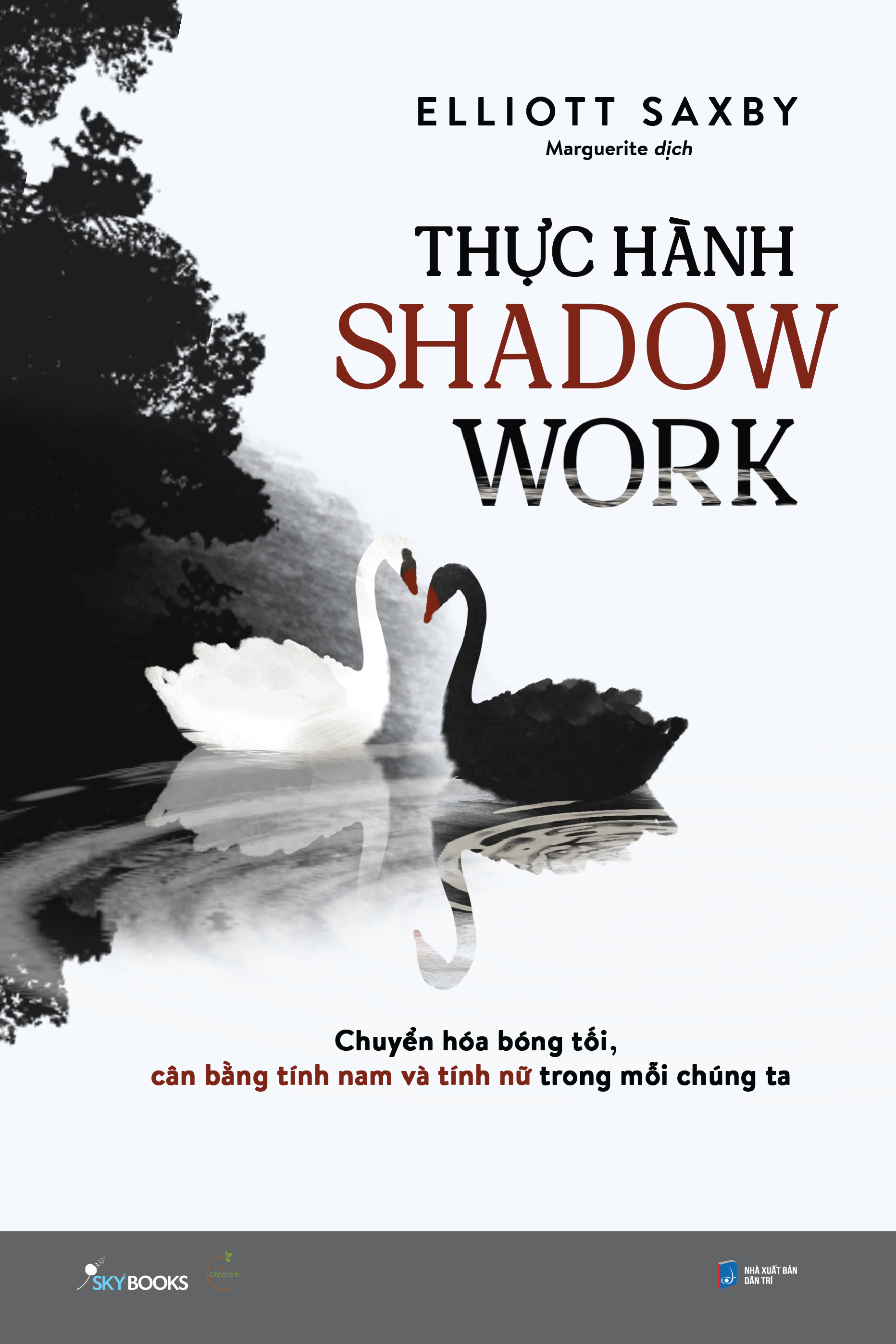 Thực Hành Shadow Work - Chuyển Hóa Bóng Tối, Cân Bằng Tính Nam Và Tính Nữ Trong Mỗi Chúng Ta
