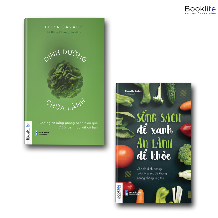 Combo chữa lành sống khỏe: Dinh dưỡng chữa lành và Sống sạch để xanh ăn lành để khỏe