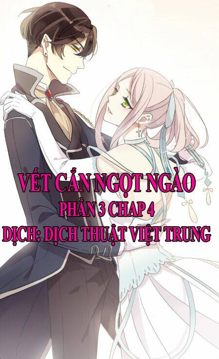 Vết Cắn Ngọt Ngào 3 Chapter 004 - Trang 0