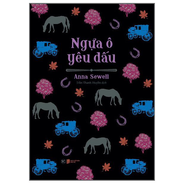 Ngựa Ô Yêu Dấu - Tác Phẩm Kinh Điển Dành Cho Thiếu Nhi