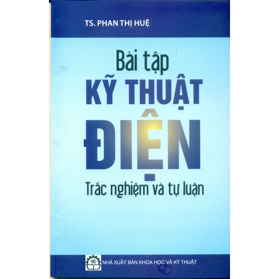 Bài Tập Kỹ Thuật Điện Trắc Nghiệm Và Tự Luận