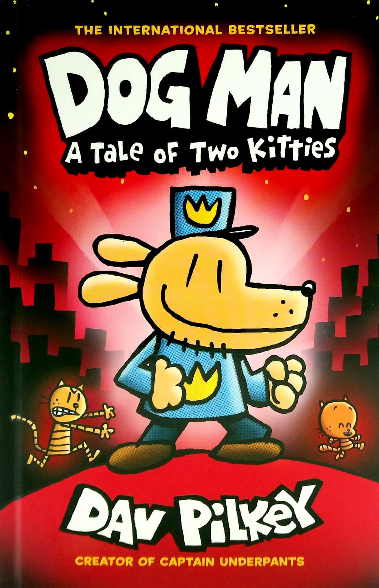 Dog Man #3: A Tale Of Two Kitties: A Graphic Novel