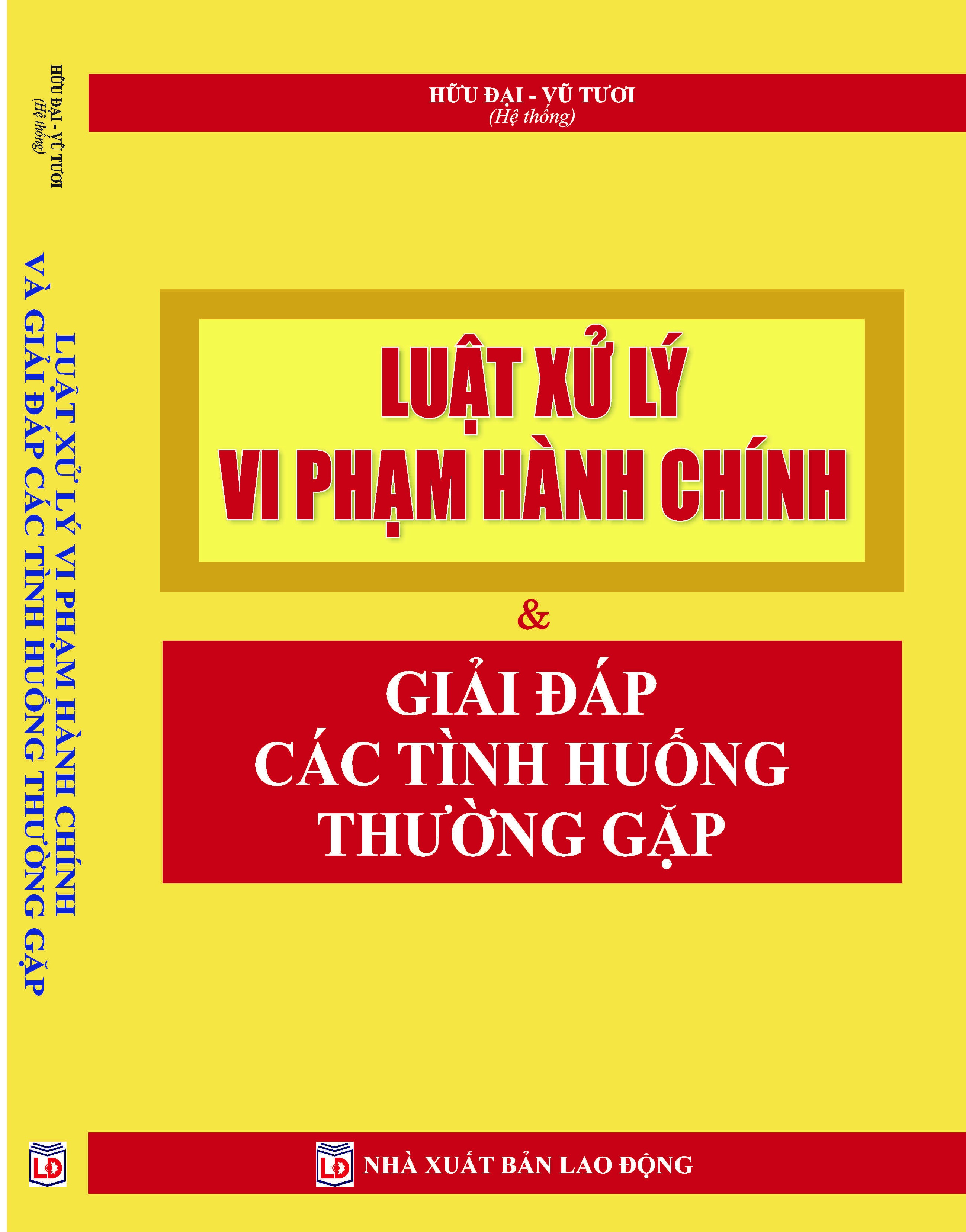 LUẬT XỬ LÝ VI PHẠM HÀNH CHÍNH VÀ GIẢI ĐÁP CÁC TÌNH HUỐNG THƯỜNG GẶP