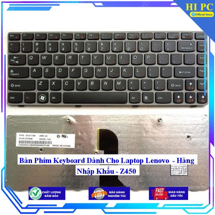 Bàn Phím Keyboard Dành Cho Laptop Lenovo  Z450  - Hàng Nhập Khẩu