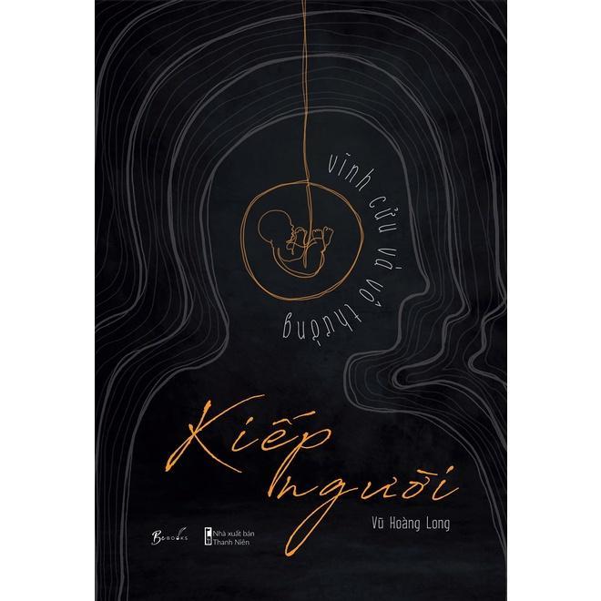 Sách Kiếp Người Vĩnh Cửu Và Vô Thường - Bản Quyền