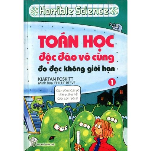 Horrible Science: Toán Học Độc Đáo Vô Cùng (Tập 1)