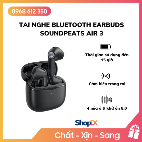 Tai Nghe Bluetooth Earbuds SoundPeats Air 3 - Hàng Chính Hãng